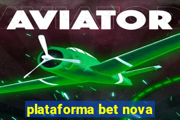 plataforma bet nova